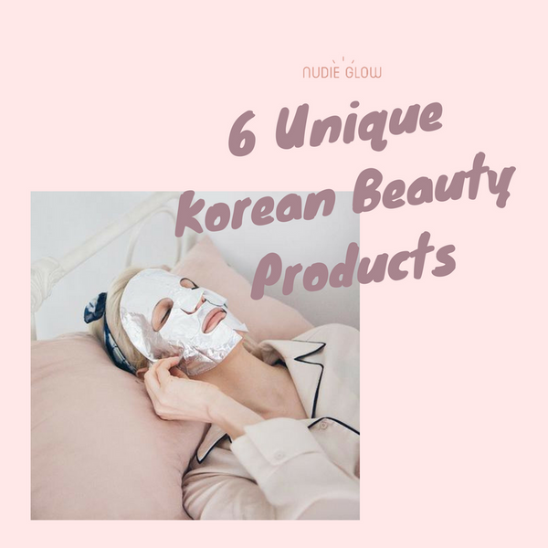 6 Unique Korean Beauty Products