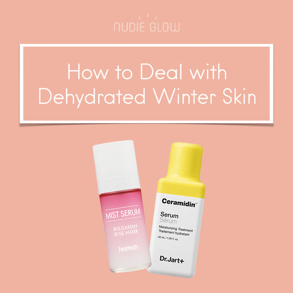 How to Deal with Dehydrated Winter Skin - Symptoms & Solutions – Nudie Glow