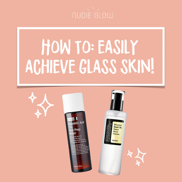 How to Get Glass Skin in 5 Easy Steps