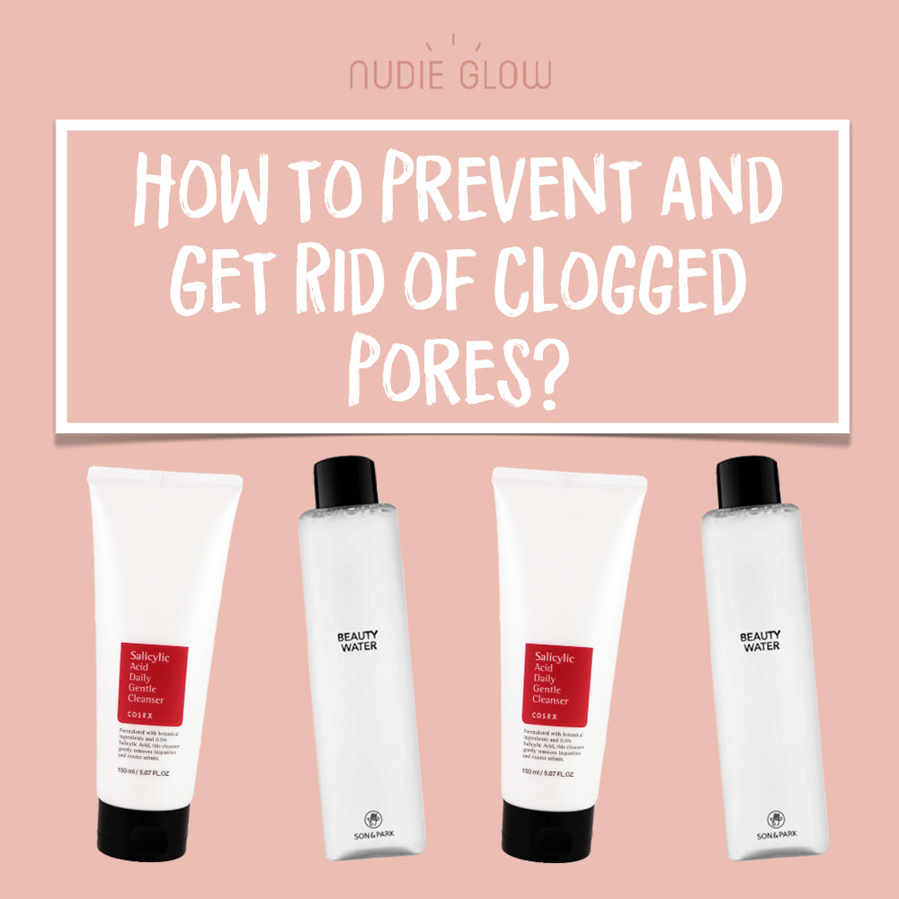 https://nudieglow.com/cdn/shop/articles/How_to_Prevent_and_Get_Rid_of_Clogged_Pores_Nudie_Glow_Blog_Korean_Beauty_Tips_Australia_1024x1024.jpg?v=1516265606