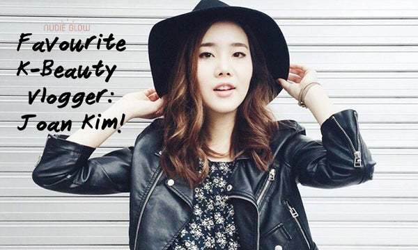 Nudie’s Glow Favourite K-Beauty Vlogger: Joan Kim!