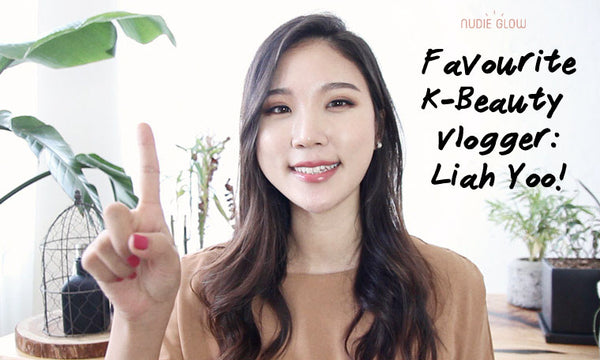 Nudie Glow’s Favourite K-Beauty Vlogger: Liah Yoo!